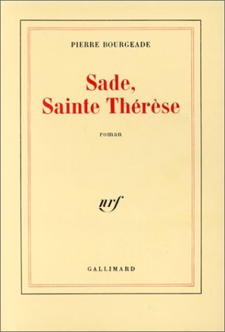 SADE SAINTE THERESE, de Pierre Bourgeade | portada del libro