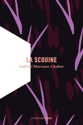 LA SCOUINE, de Gabriel Marcoux-Chabot | portada del libro