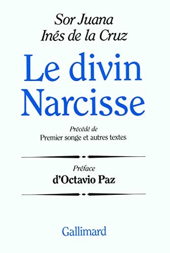 LE DIVIN NARCISSE / PREMIER SONGE ET AUTRES TEXTES, de Sister Juana Inés de la Cruz | portada del libro
