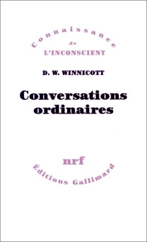 CONVERSATIONS ORDINAIRES, de Donald Woods Winnicott | portada del libro