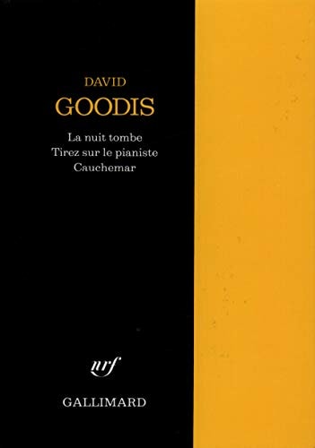 LA NUIT TOMBE / TIREZ SUR LE PIANISTE / CAUCHEMAR, de David Goodis | portada del libro