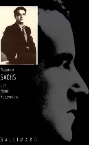 MAURICE SACHS OU LES TRAVAUX FORCES DE LA FRIVOLITE, de Henri Raczymow | portada del libro