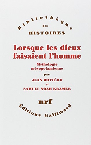 Lorsque les Dieux Faisaient L'Homme., de Jean Bottéro | portada del libro