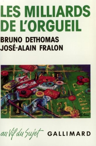LES MILLIARDS DE L'ORGUEIL, de Bruno Dethomas | portada del libro