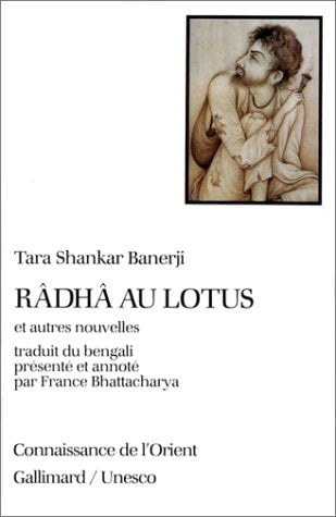 RADHA AU LOTUS ET AUTRES NOUVELLES, de Tara Shankar Banerji | portada del libro