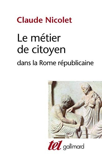LE METIER DE CITOYEN DANS LA ROME REPUBLICAINE, de Nicolet | portada del libro