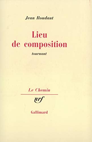 LIEU DE COMPOSITION, de Jean Roudaut | portada del libro