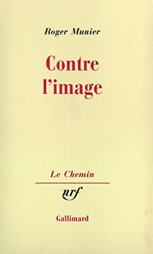 CONTRE L'IMAGE, de Roger Munier | portada del libro