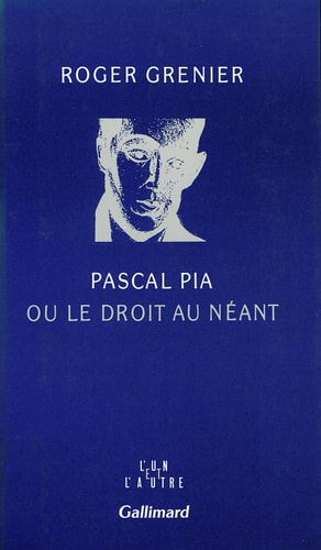 PASCAL PIA OU LE DROIT AU NEANT, de Grenier | portada del libro