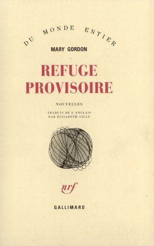 REFUGE PROVISOIRE, de Mary Gordon | portada del libro