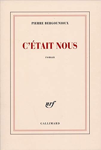C'ETAIT NOUS, de Pierre Bergounioux | portada del libro