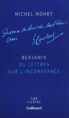 BENJAMIN OU LETTRES SUR L'INCONSTANCE, de Michel Mohrt | portada del libro