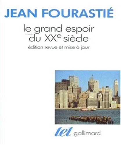 LE GRAND ESPOIR DU XXE SIECLE, de Fourastié | portada del libro