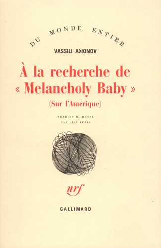 A LA RECHERCHE DE MELANCHOLY BABY, de Василий Аксенов | portada del libro