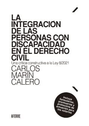 LA INTEGRACION DE LAS PERSONAS CON DISCAPACIDAD EN EL DERECH, de MARIN CALERO | portada del libro