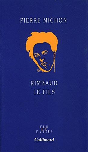 RIMBAUD LE FILS, de Pierre Michon | portada del libro
