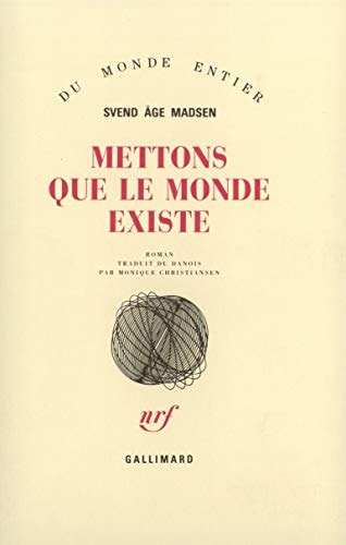 METTONS QUE LE MONDE EXISTE, de Svend Åge Madsen | portada del libro