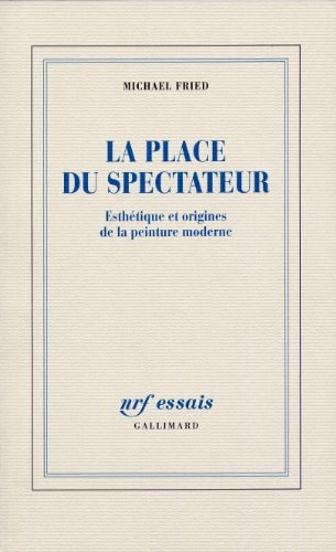 LA PLACE DU SPECTATEUR, de Michael Fried | portada del libro