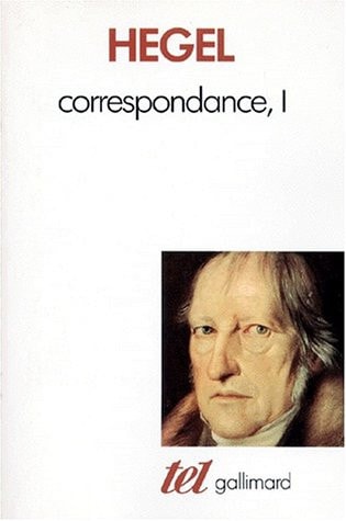 Correspondance Tome 1 1785-1812, de Georg Wilhelm Friedrich Hegel | portada del libro