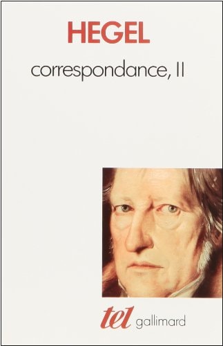 Correspondance Tome 2 1813-1822, de Georg Wilhelm Friedrich Hegel | portada del libro