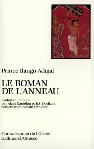 LE ROMAN DE L'ANNEAU, de Iḷaṅkōvaṭikaḷ | portada del libro