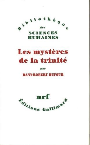 LES MYSTERES DE LA TRINITE, de Dany-Robert Dufour | portada del libro