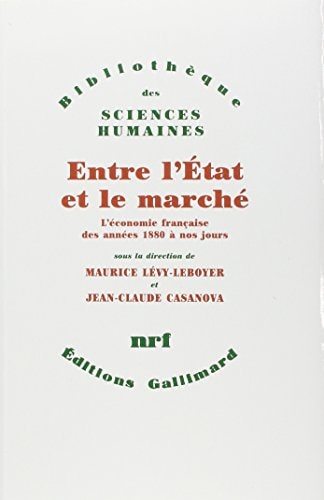 ENTRE L ETAT ET MARCHE, de Maurice Lévy-Leboyer | portada del libro