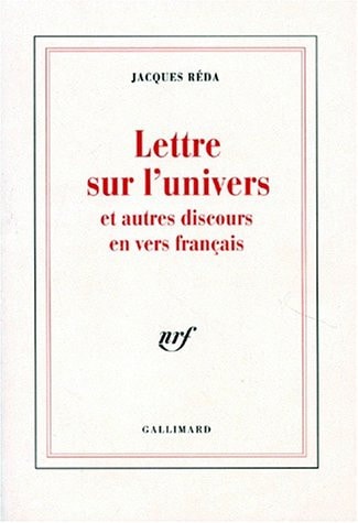 LETTRE SUR L'UNIVERS ET AUTRES DISCOURS EN VERS FRANCAIS, de Jacques Reda | portada del libro