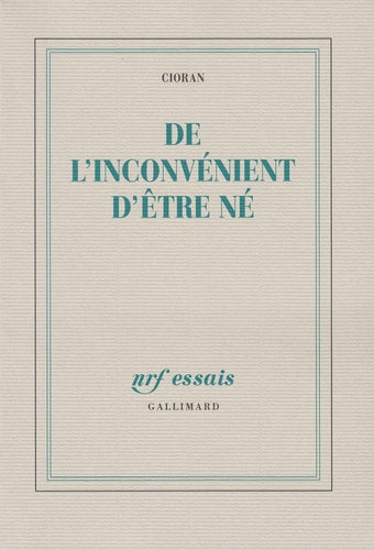 DE L'INCONVENIENT D'ETRE NE, de Cioran | portada del libro