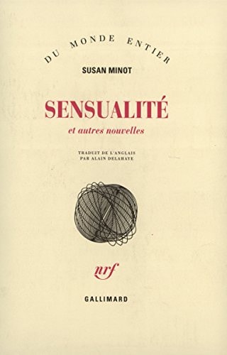 SENSUALITE ET AUTRES NOUVELLES, de Susan Minot | portada del libro