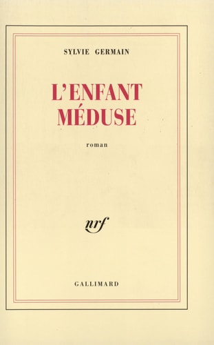 L'ENFANT MEDUSE, de Sylvie Germain | portada del libro