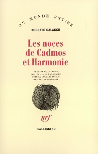 LES NOCES DE CADMOS ET HARMONIE, de Roberto Calasso | portada del libro