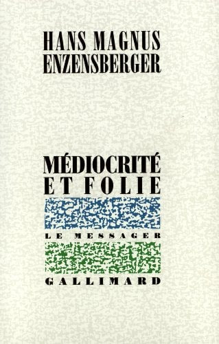 MEDIOCRITE ET FOLIE, de Hans Magnus Enzensberger | portada del libro