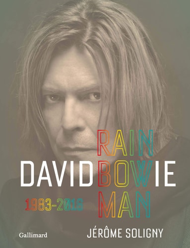 DAVID BOWIE RAINBOWMAN 1983-2016, de Jérôme Soligny | portada del libro