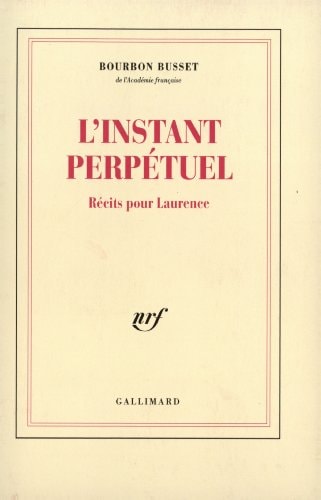L'INSTANT PERPETUEL, de Jacques de Bourbon Busset | portada del libro