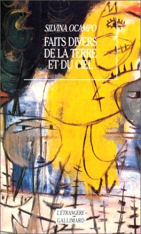 FAITS DIVERS DE LA TERRE ET DU CIEL, de Silvina Ocampo | portada del libro