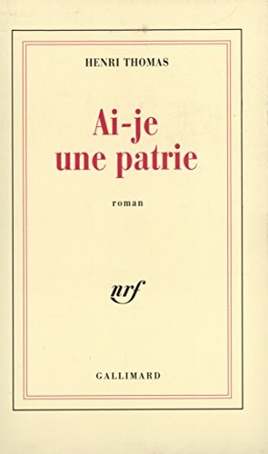 AI-JE UNE PATRIE, de Henri Thomas | portada del libro