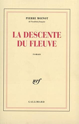 LA DESCENTE DU FLEUVE, de Pierre Moinot | portada del libro