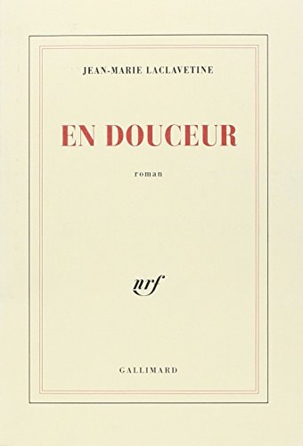 EN DOUCEUR, de Jean-Marie Laclavetine | portada del libro