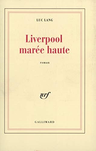 LIVERPOOL MAREE HAUTE, de Luc Lang | portada del libro