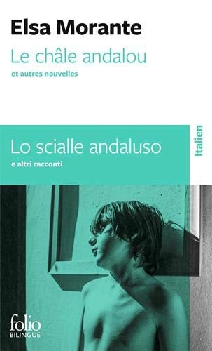 LE CHALE ANDALOU ET AUTRES NOUVELLES/ LO SCIALLE ANDALUSO E, de Elsa Morante | portada del libro