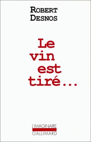 LE VIN EST TIRE..., de Robert Desnos | portada del libro