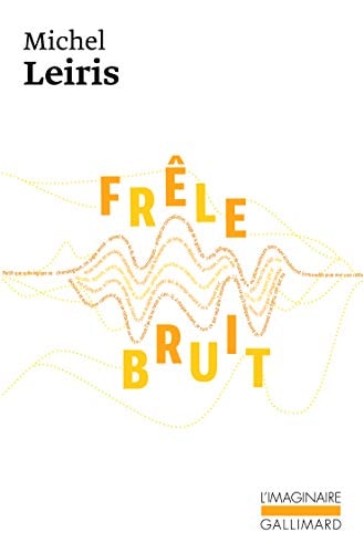 FRELE BRUIT, de Michel Leiris | portada del libro