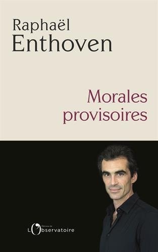 Morales provisoires, de Raphaël Enthoven | portada del libro