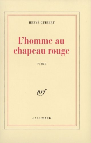 L'homme au chapeau rouge, de Hervé Guibert | portada del libro