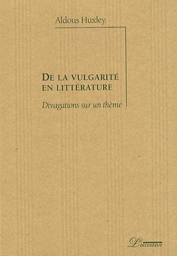 E LA VULGARITE EN LITTERATURE, de Aldous Huxley | portada del libro