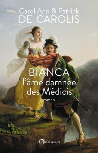 IANCA L'AME DAMNEE DES MEDICIS, de Carol-Anne de Carolis | portada del libro