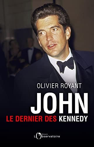 JOHN, LE DERNIER DES KENNEDY, de Olivier Royant | portada del libro
