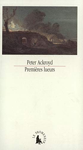 PREMIERES LUEURS, de Peter Ackroyd | portada del libro