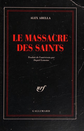 LE MASSACRE DES SAINTS, de Alex Abella | portada del libro